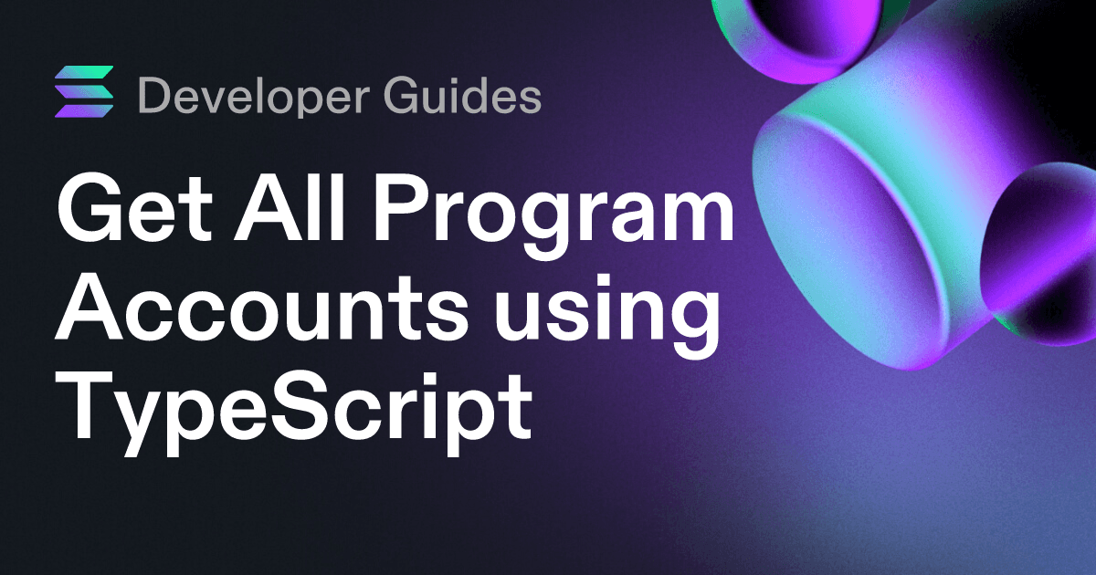 Get All Program Accounts using TypeScript